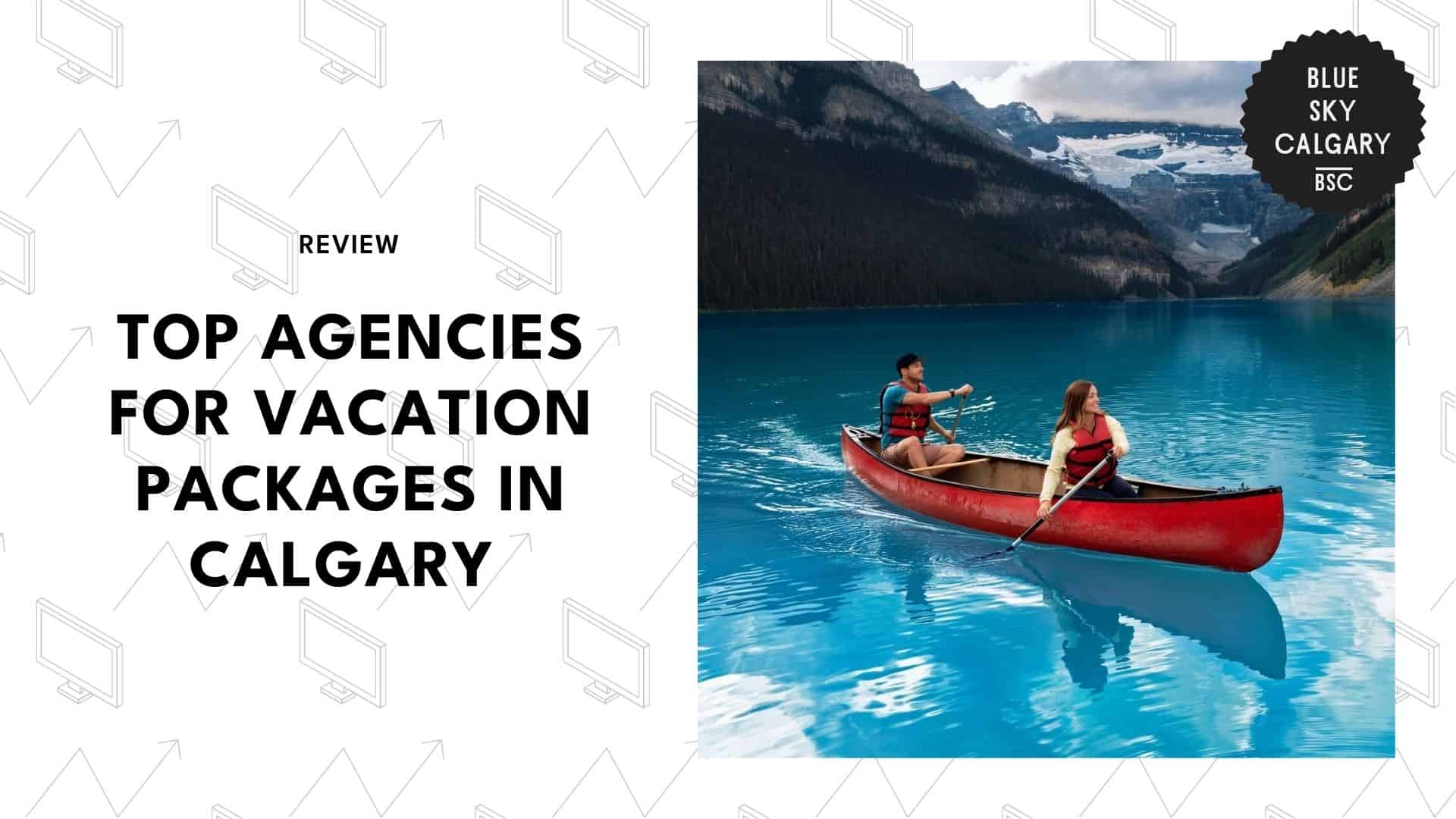 best-vacation-package-agencies-in-calgary