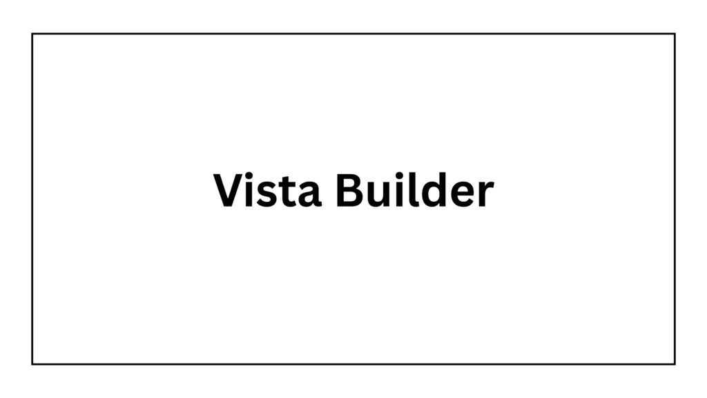 vista-builder