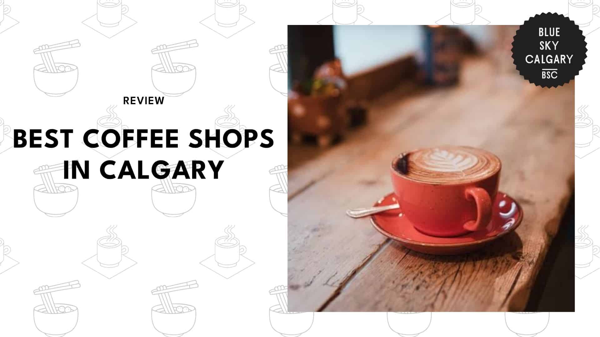best-coffee-shops-calgary
